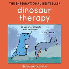 [GET] KINDLE 📋 Dinosaur Therapy: THE INTERNATIONAL BESTSELLER by  James Stewart &  K