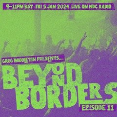 Beyond Borders - Ep 11 - 5 Jan 24