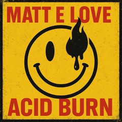 Acid Burn (Matt's Original Mix)