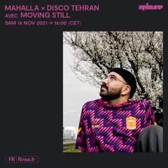 Mahalla x Disco Tehran avec Moving Still - 20 Novembre 2021