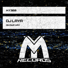 DJ Lava - On Our Way (Original Mix)