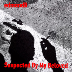 Suspected by My Beloved