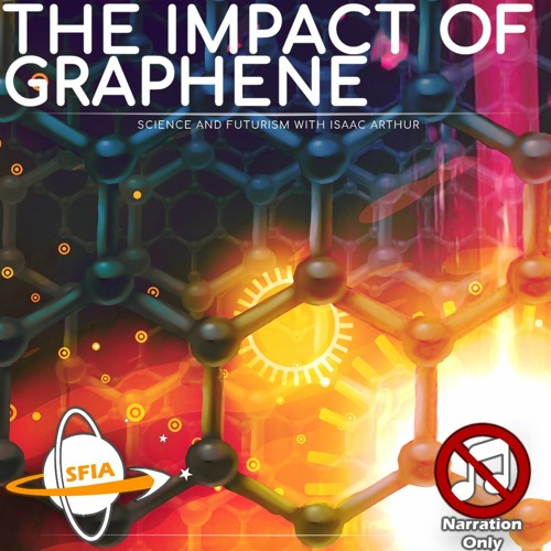 The Impact Of Graphene (Narration Only)