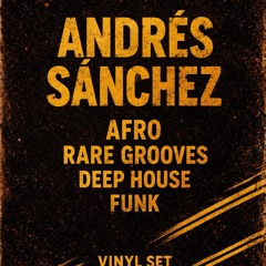 Andrés Sánchez - Vinyl Set ( Afro / Rare Grooves / Deep House / Funk)