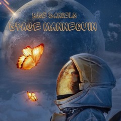 Bre Daniels - “Space Mannequin”