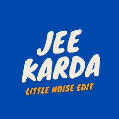 Jee Karda x Walhala (Little Noise Edit)