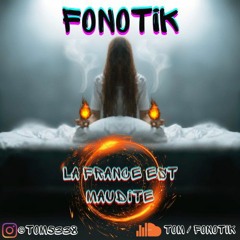 Fonotik - La France est Maudite