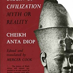 Get PDF EBOOK EPUB KINDLE The African Origin of Civilization: Myth or Reality by  Cheikh Anta Diop,M