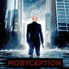 Mobyception
