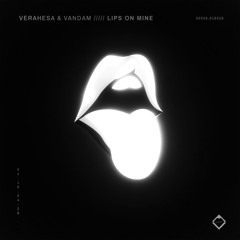 Verahesa, Vandam - Lips On Mine