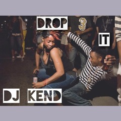DJ KEND DROP IT MIXTAPE #2021