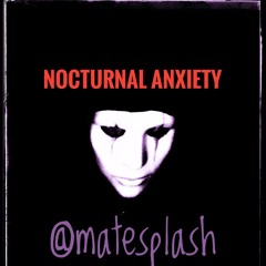 |-Nocturnal.AnxietY-|