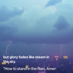 “how-to-stand-in-the-rain,-america---” 2.mp3