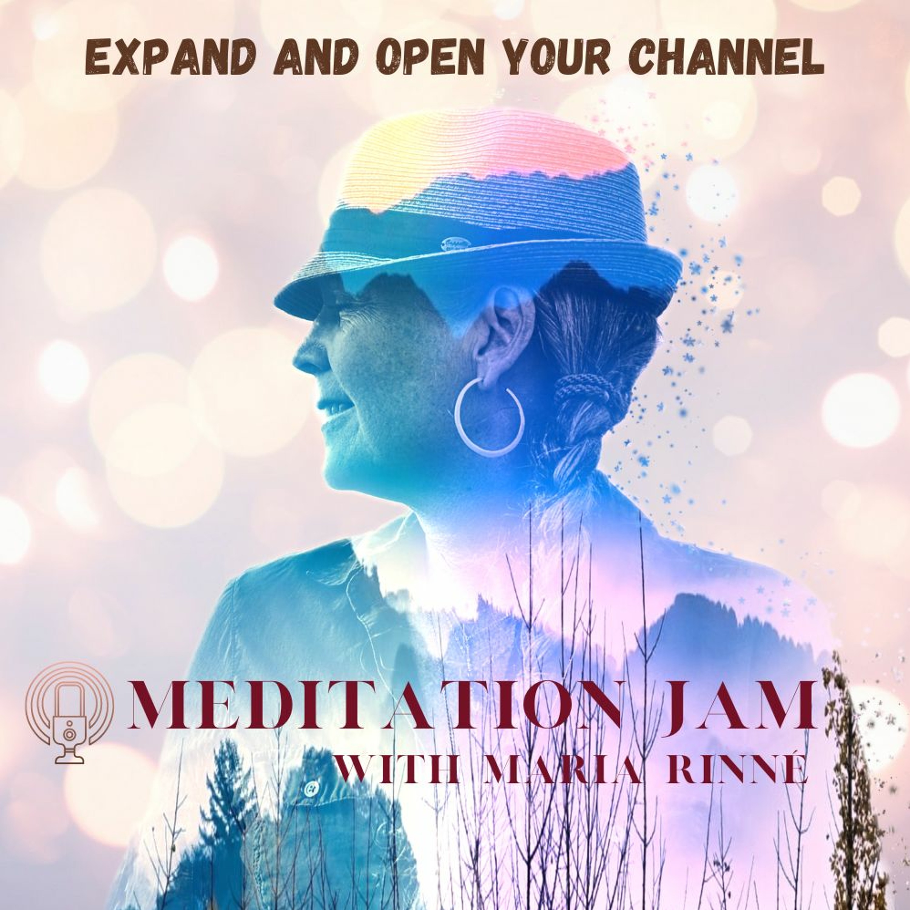 Meditation Jam with Maria Rinné, Igniting guided meditations, guests and life!