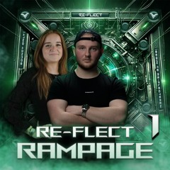 Re-Flect Rampage #1 (Ft. Blossom)