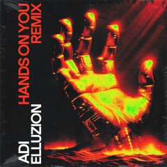 Adi - Hands On You (Elluzion Remix)