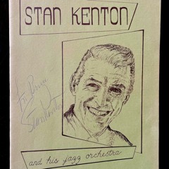 Ode to Stan Kenton