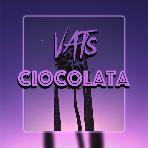 Ciocolata [ Vats Rmx ]