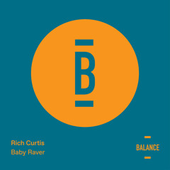 Premiere: Rich Curtis - Baby Raver (All Tears Edition) [Balance]