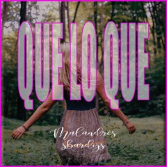 QUE LO QUE