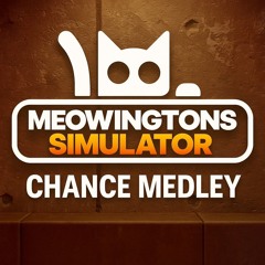 deadmau5 - Chance Medley (From Meowingtons Simulator)