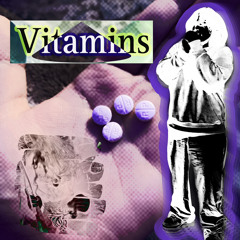 Vitamins (know better) ft louisfpayme