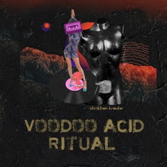 Voodoo Acid Ritual