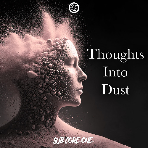 Thoughts Into Dust