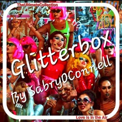 LA GLITTERBOX  BY SABRYOCONNELL