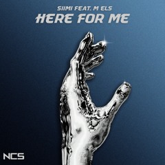 Siimi - Here For Me (feat. m els) [NCS Release]