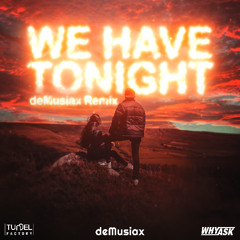 WhyAsk!, Robbie Hutton - We Have Tonight (deMusiax Hardtekk Remix)