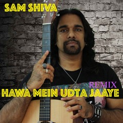 HAWA MEIN UDTA JAAYE - SAM SHIVA-Bombay Vikings