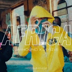 Jay Hound x Jay5ive - AFRICA [prod.me]