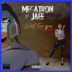 Megatron - Wait For You