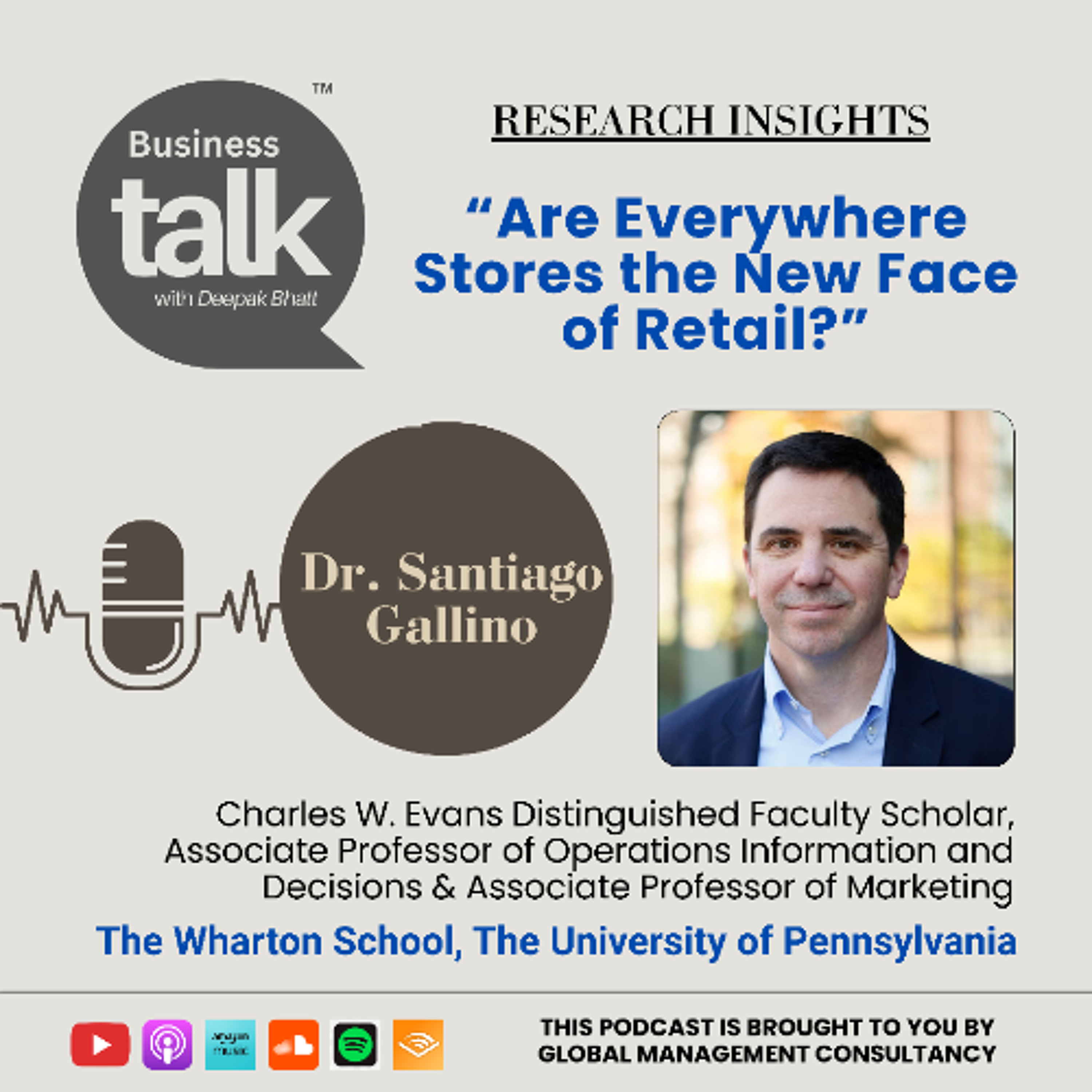 From Stores to “Everywhere”: What Dr. Santiago Gallino Reveals About the Future of Retail episode artwork