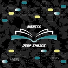 PREMIERE: Menico - Deep Inside [Strange Stories Records]