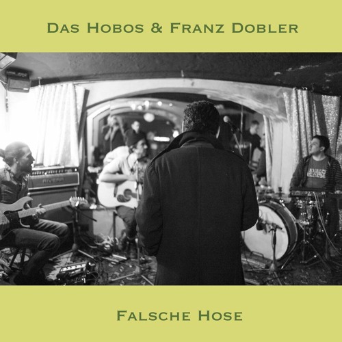 Falsche Hose - Das Hobos & Franz Dobler