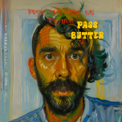 Pass Butter