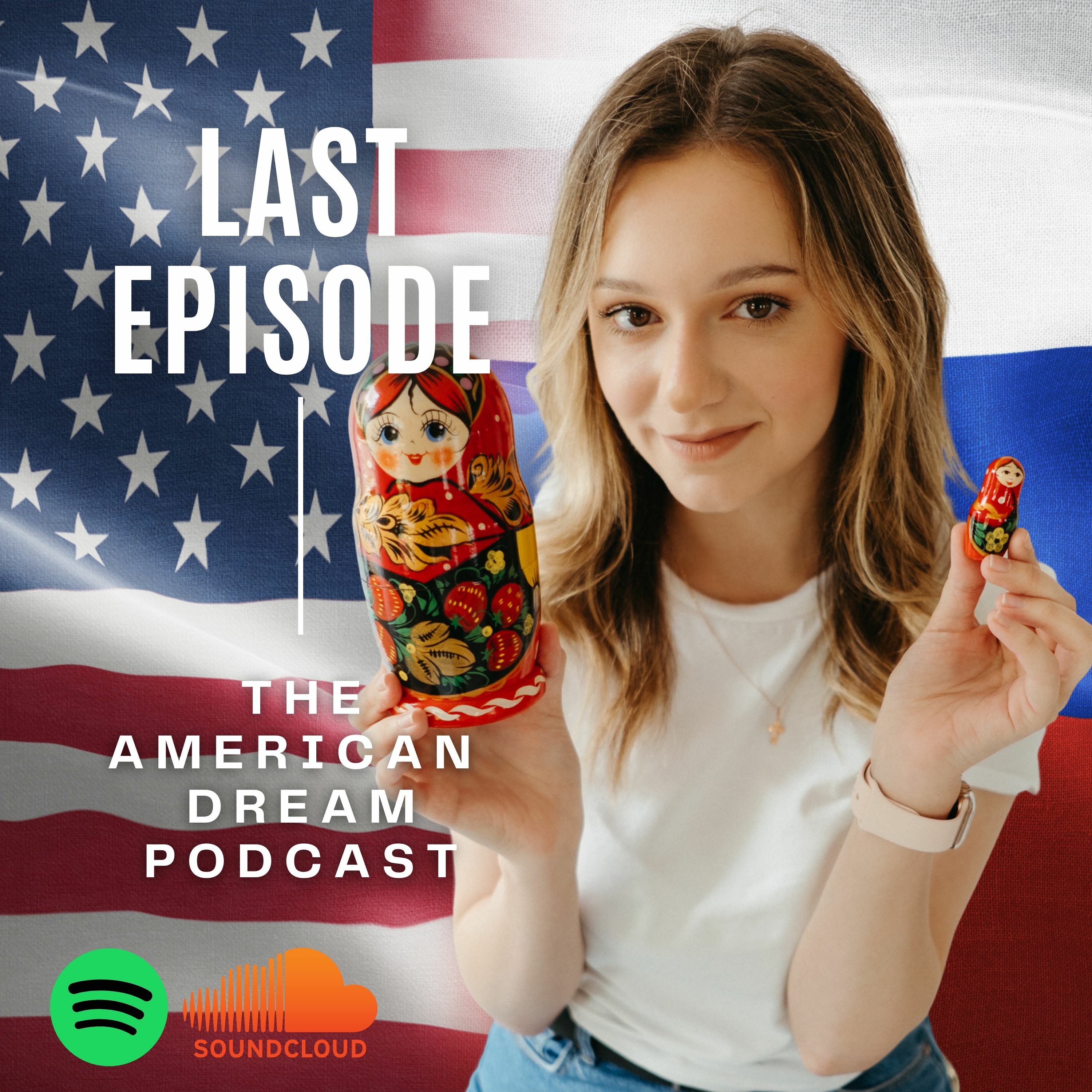 THE AMERICAN DREAM PODCAST - SEASON 1 - Last Episode episode artwork