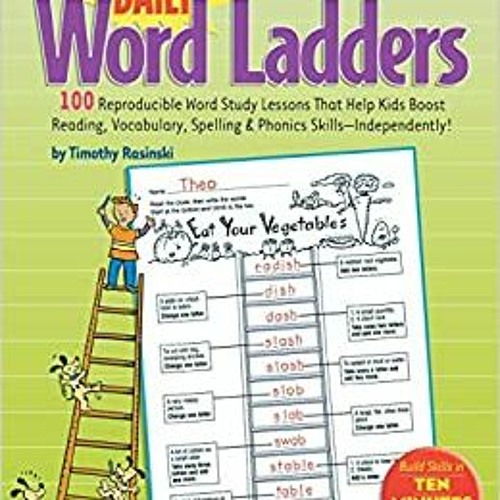 READ/DOWNLOAD*> Daily Word Ladders: Grades 4–6: 100 Reproducible Word Study Lessons That Help Kids B
