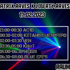 martrix.raves&liberty.raves Secret rave set