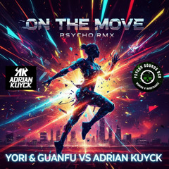 On The Move RMX - Adrian Kuyck, Yori & Guanfu