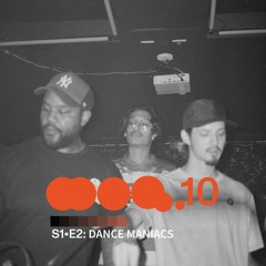 Vol.10 S1•E2 - Dance Maniacs