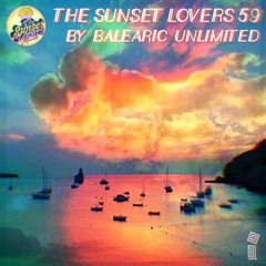 The Sunset Lovers # 59 with Balearic Unlimited