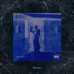 Dissconnect (prod By Karimz)