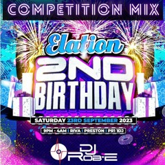 DJ Rob - E - Elation Competition Mix  July 2023