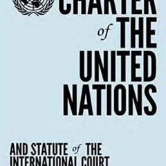 [Get] KINDLE 🧡 Charter of the United Nations and Statute of the International Court