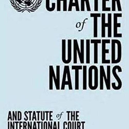 [VIEW] KINDLE 📗 Charter of the United Nations and Statute of the International Court