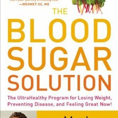 [Download] PDF 📩 The Blood Sugar Solution: The UltraHealthy Program for Losing Weigh