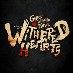 Withered Hearts ft Fabvl